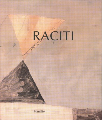 Raciti. Opere 1950-1997