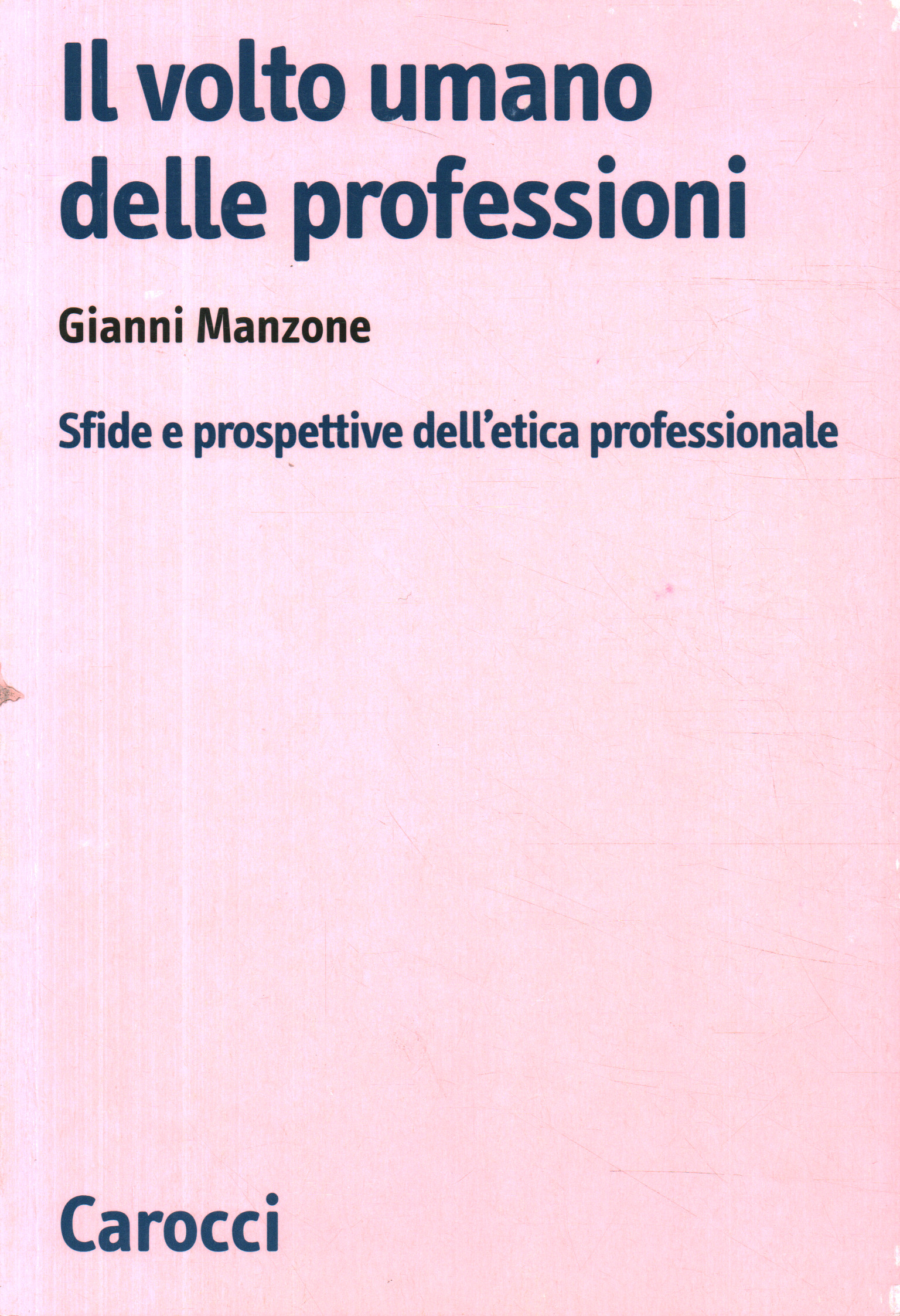 Il volto umano delle professioni