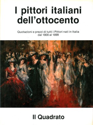 I pittori italiani dell'ottocento
