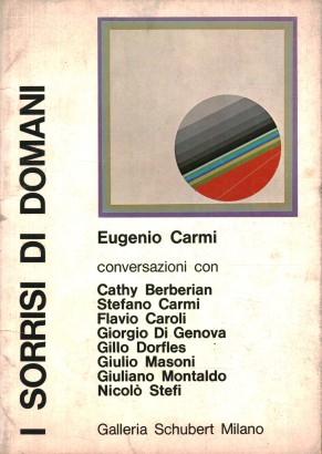 Eugenio Carmi. I sorrisi di domani
