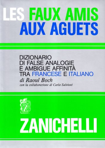 Les Faux Amis aux Aguets. Dictionnaire d