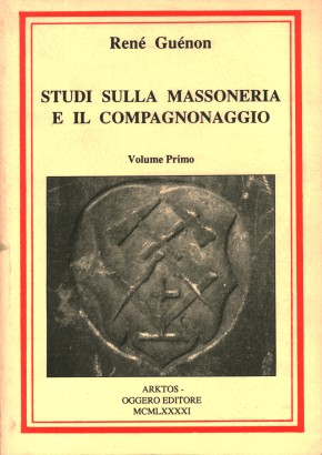 Studi sulla massoneria e il compagnonaggio (Volume 1)