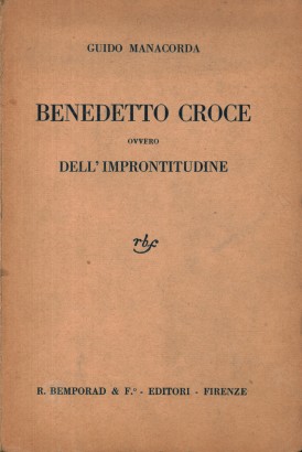 Benedetto Croce ovvero dell'improntitudine