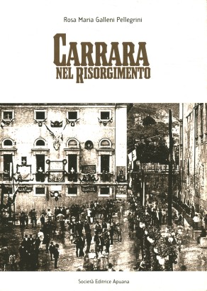Carrara nel Risorgimento