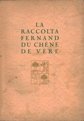 Catalogo della vendita all'asta della raccolta Fernand Du Chéne de Vére