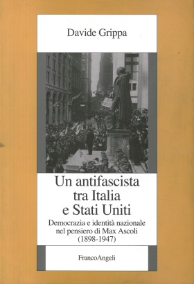 Un antifascista tra Italia e Stati Uniti