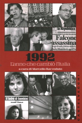 1992. L'anno che cambiò l'Italia