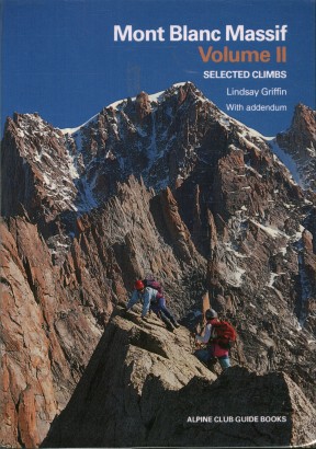 Mont Blanc Massif. Selected climbs (Volume 2)