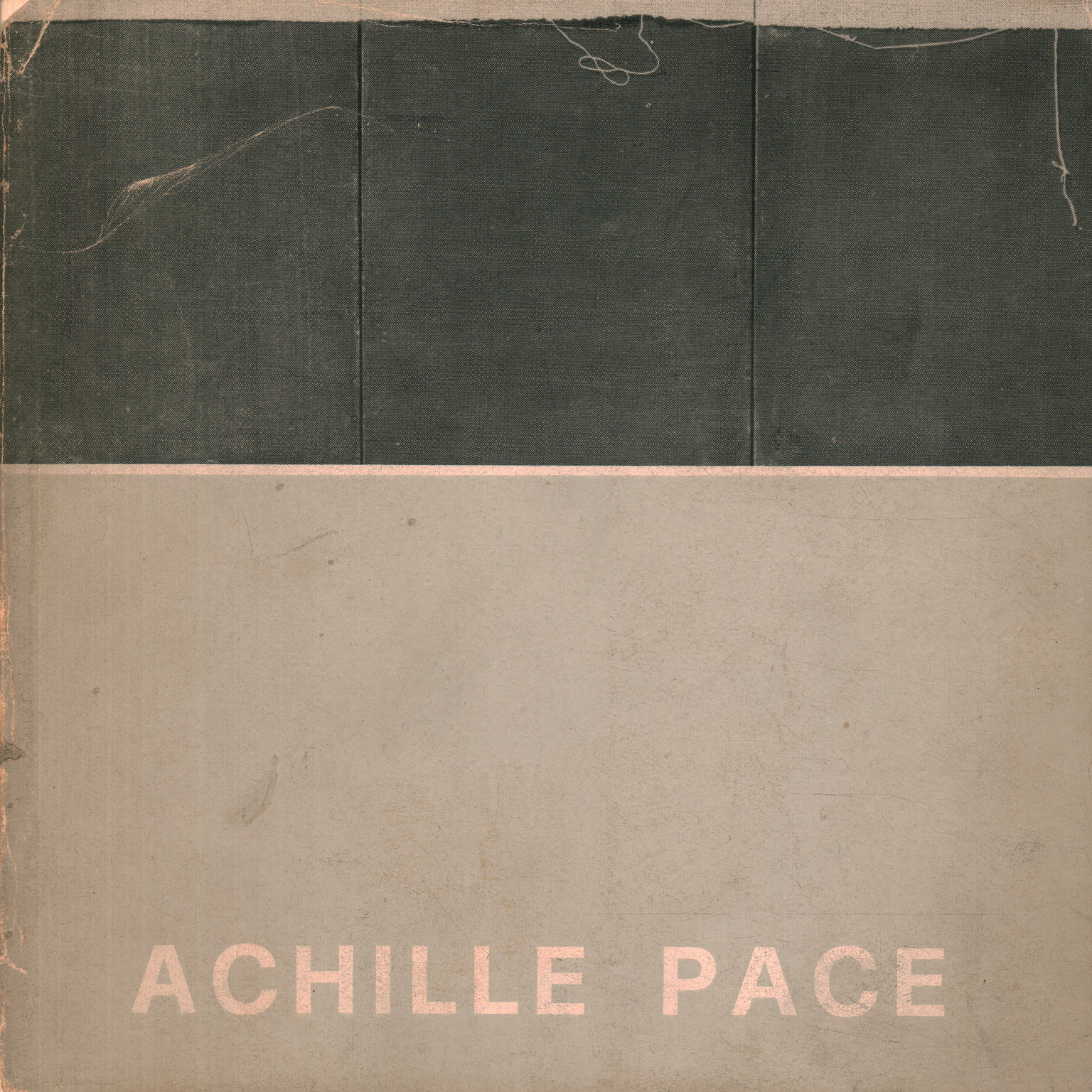 Achille Pace. Itinéraires (1960-1977)