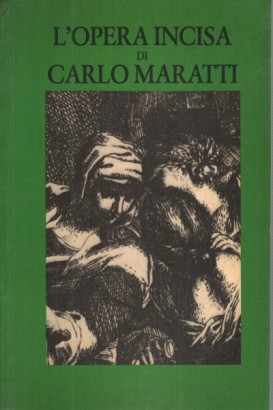 L'opera incisa di Carlo Maratti