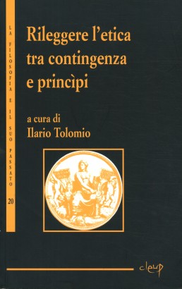 Rileggere l'etica tra contingenza e princìpi