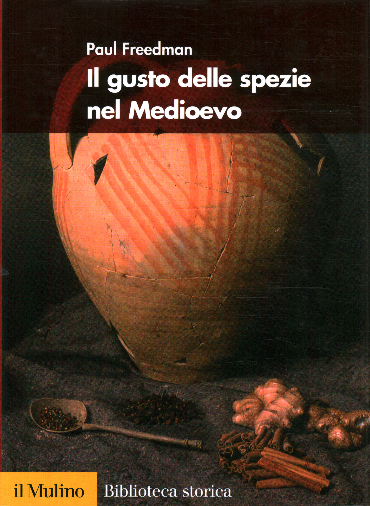 Il gusto delle spezie nel Medioevo Paul Freedman usato Storia Medievale