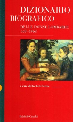 Dizionario biografico delle donne lombarde 568-1968