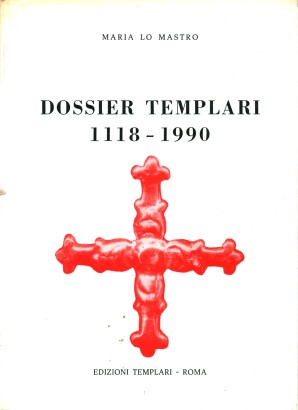 Dossier Templari 1118-1990