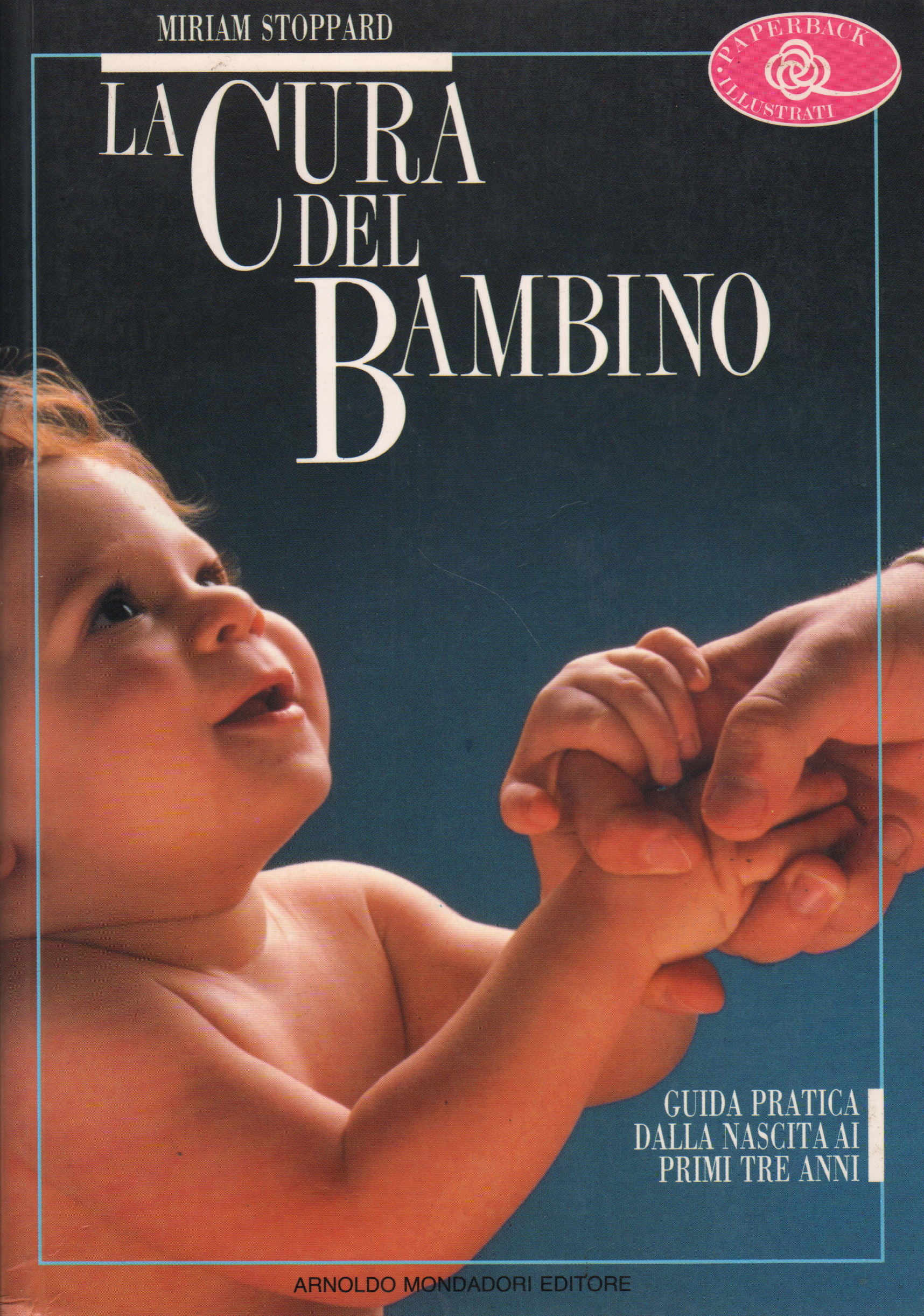 La cura del bambino, Miriam Stoppard Anthea Sieveking