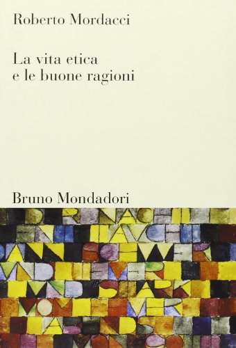 La vita etica e le buone ragioni