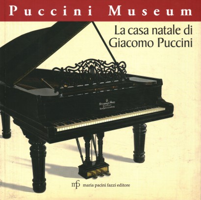 Puccini Museum. La casa natale di Giacomo Puccini