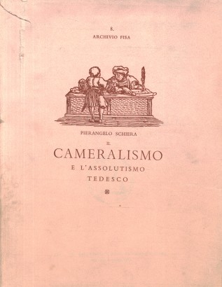 Dall'Arte di Governo alle Scienze dello Stato: Il cameralismo e l'assolutismo tedesco