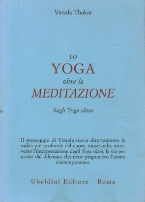 Lo yoga oltre la meditazione