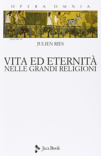 La vie et l'éternité dans les grandes religions