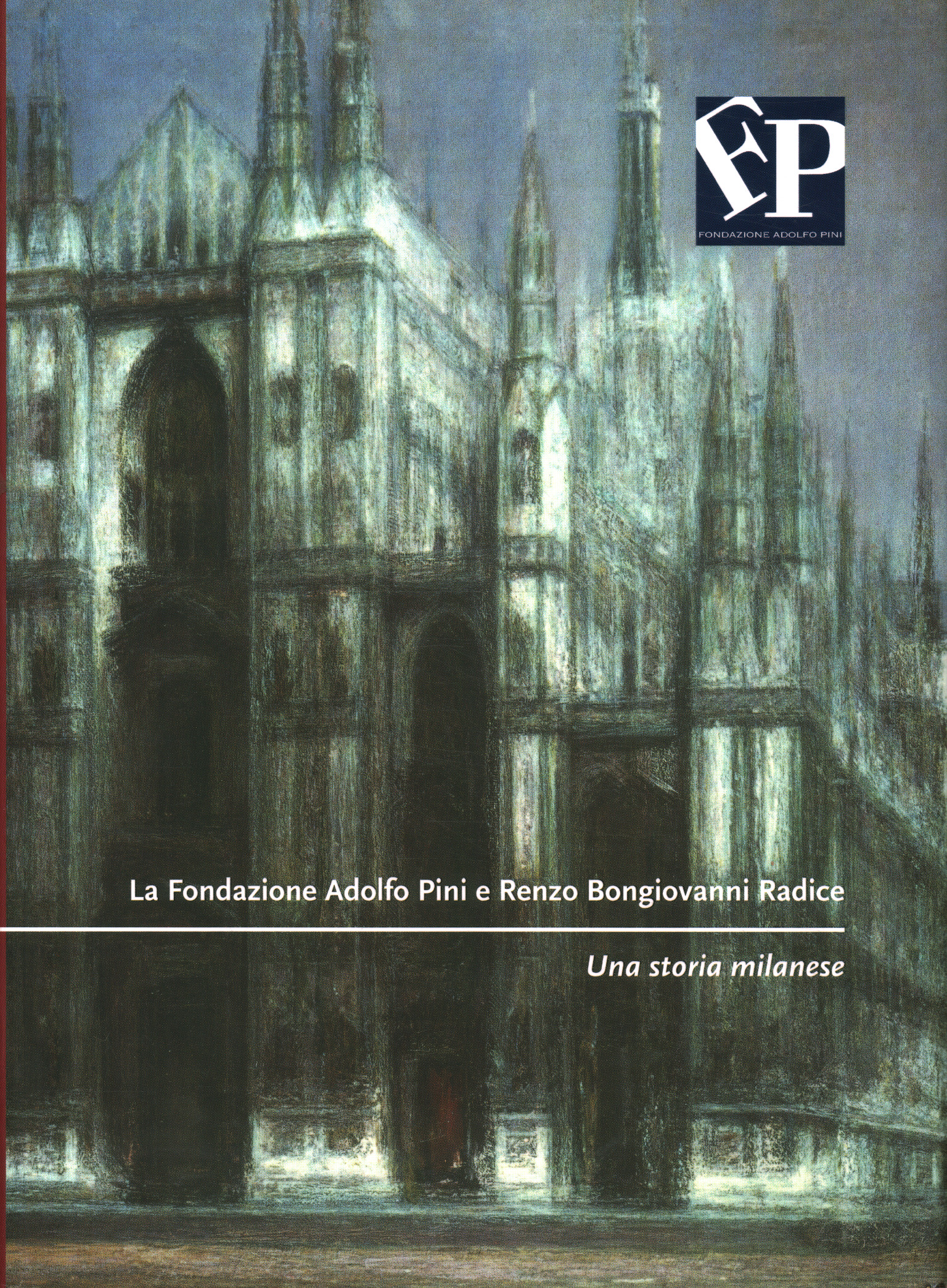 La Fondazione Adolfo Pini e Renzo Bong