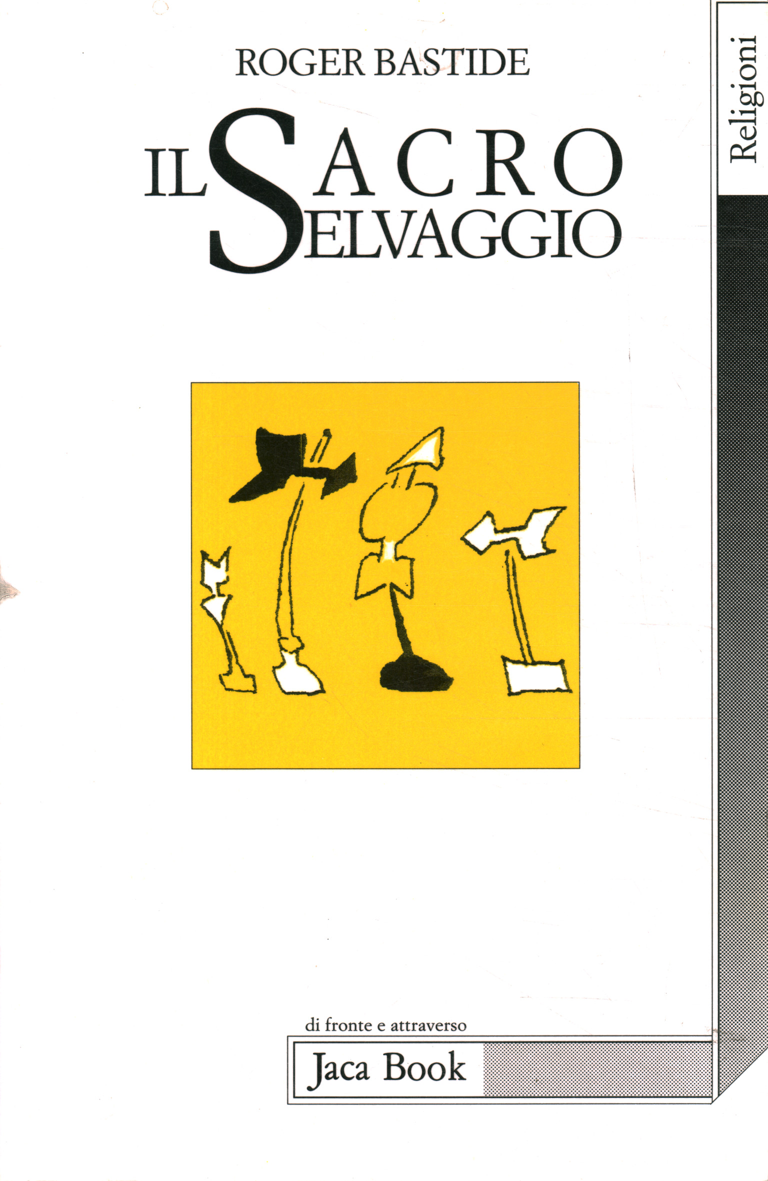 Il sacro selvaggio e altri scritti