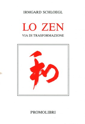 Lo zen: via di trasformazione