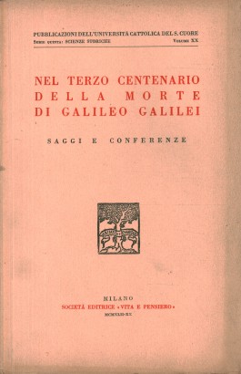 Nel terzo centenario della morte di Galileo Galilei