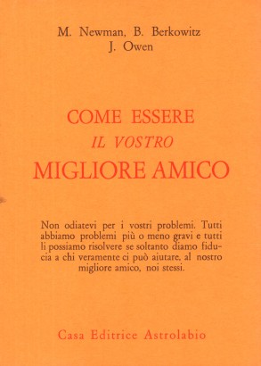 Come essere il vostro migliore amico