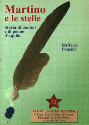 Martino e le stelle (Storia di uomini e di penne d'aquila)