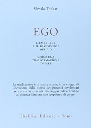 Ego. L'emergersi e il dissolversi dell'io