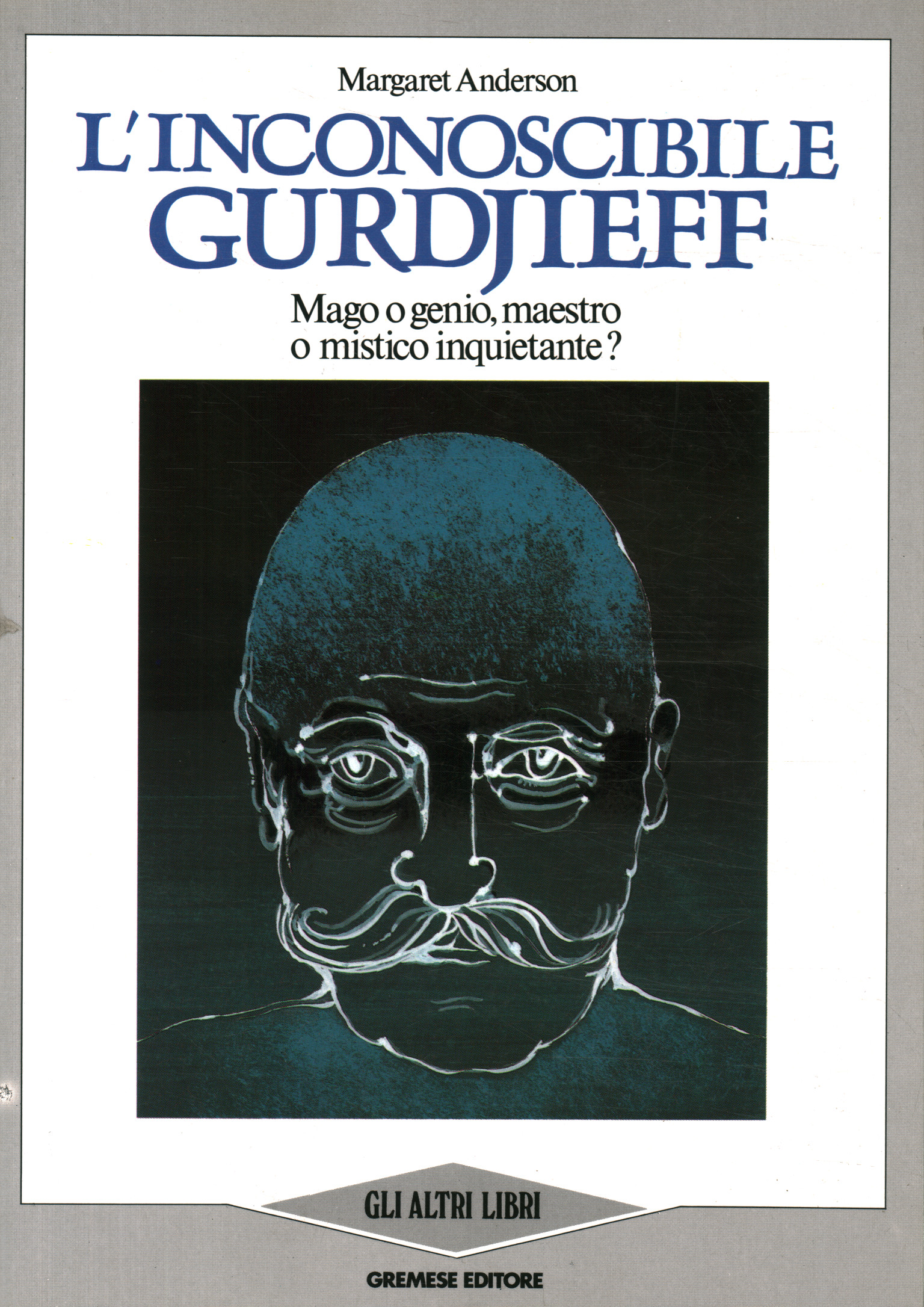 El incognoscible Gurdjieff