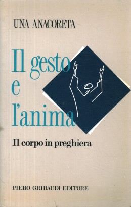 Il gesto e l'anima