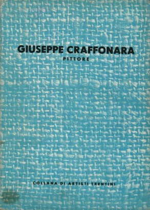Giuseppe Craffonara pittore (1790-1837)