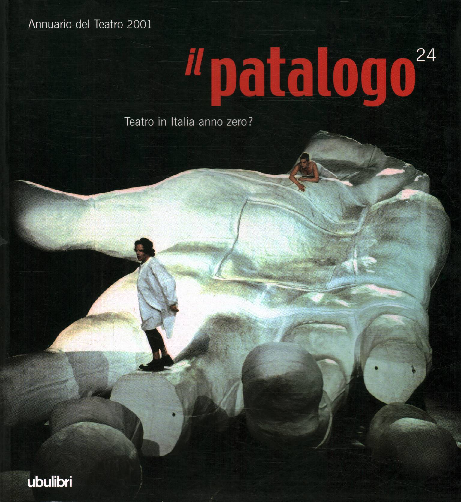 Il Patologo 24. Theater in Italy year%, Il Patalogo 24. Theater in Italy year%, Il Patalogo twenty-four. Theater in Italy