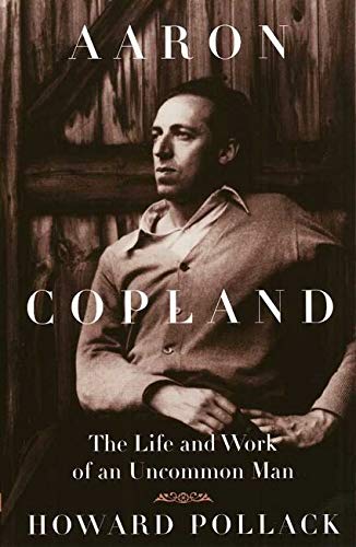 Aaron Copland. La vie et l'oeuvre de