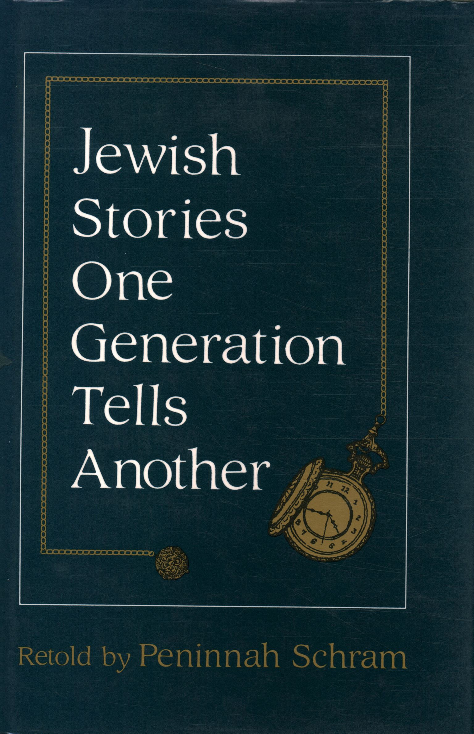Jewish Stories One Generation Tells Anot
