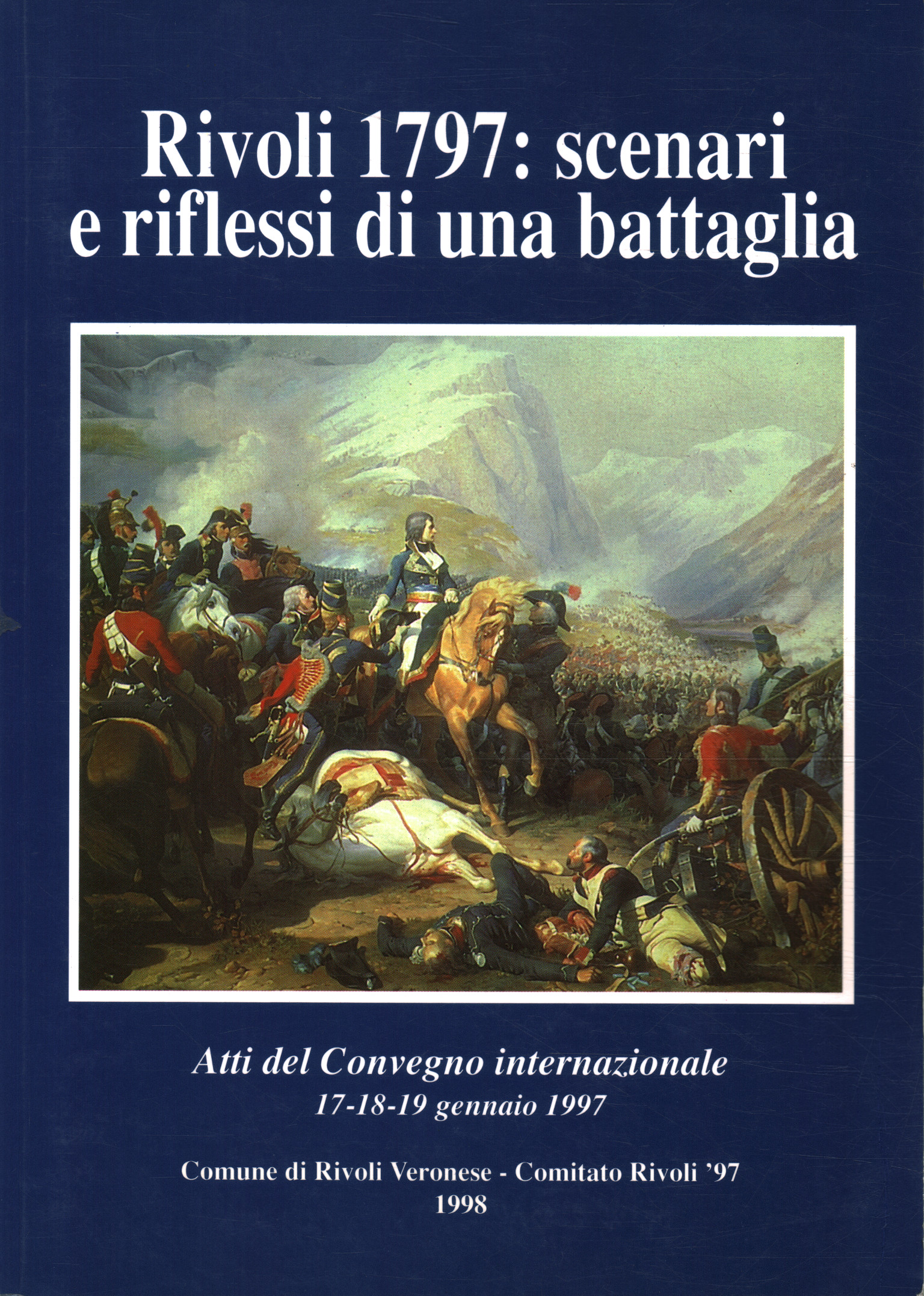 Rivoli 1797 : scénarios et réflexions d'un