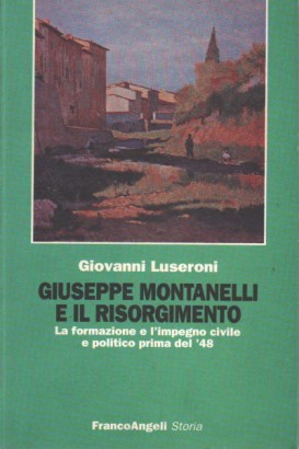Giuseppe Montanelli e il Risorgimento