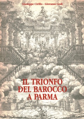 Il trionfo del barocco a Parma