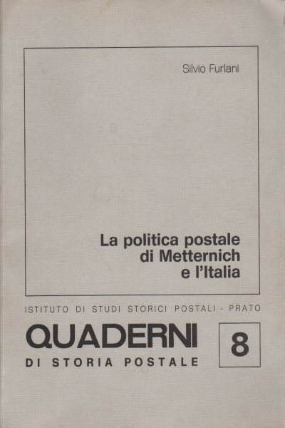 La politica postale di Metternich e l&apos; Italia