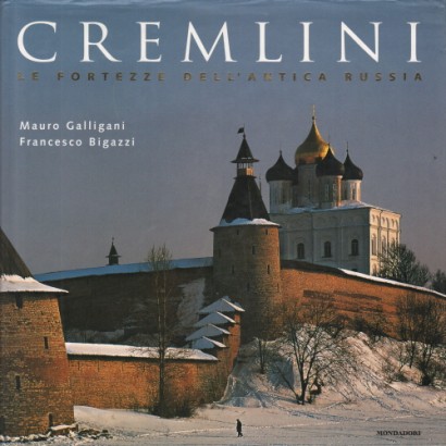 Cremlini. Le fortezze dell'antica Russia