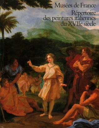 Musées de France. Répertoire des peintures italiennes du XVIIe siécle