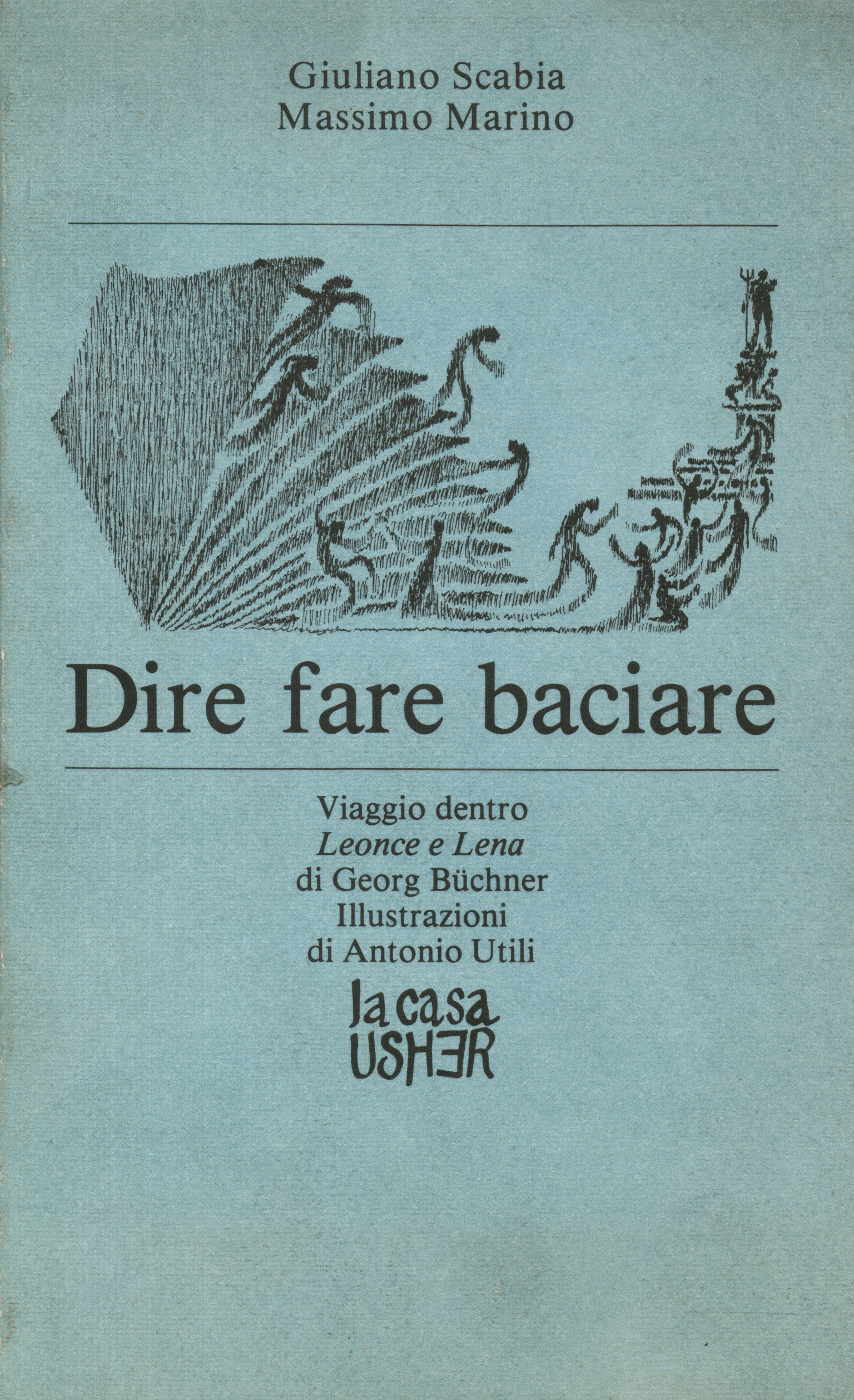 Dire fare baciare