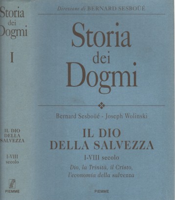 Storia dei Dogmi. Il Dio della salvezza (Volume I)