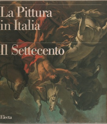La pittura in Italia. Il Settecento (2 Volumi)