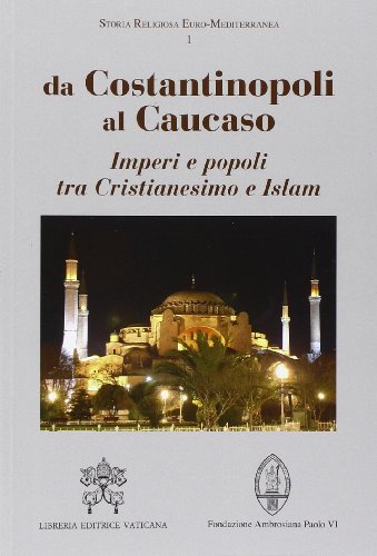 Da Costantinopoli al Caucaso