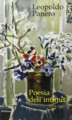 Poesia dell'intimità 1929-1962