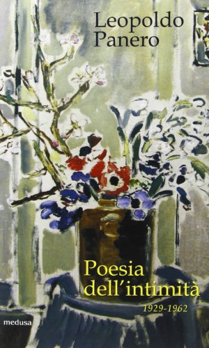 Poesie der Intimität 1929-1962