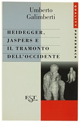 Heidegger, Jaspers e il tramonto dell'occidente